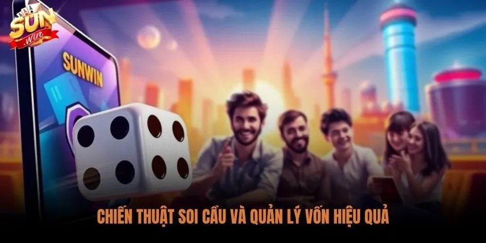 Soi cầu kết hợp kỷ luật vốn khi chơi game tài xỉu Sunwin đổi thưởng