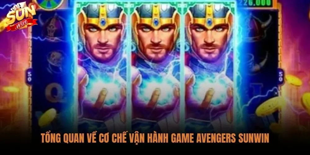 Cơ chế nền tảng game slot Avengers Sunwin từ cuộn quay đến đường thắng